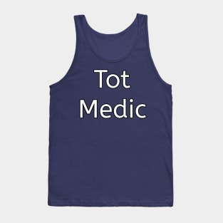 Tot Medic funny pediatrician Tank Top